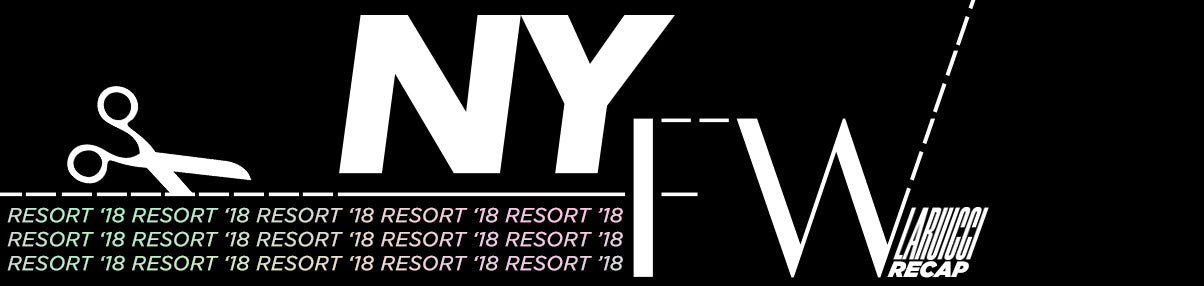 NY FASHION WEEK x LARUICCI: RECAP