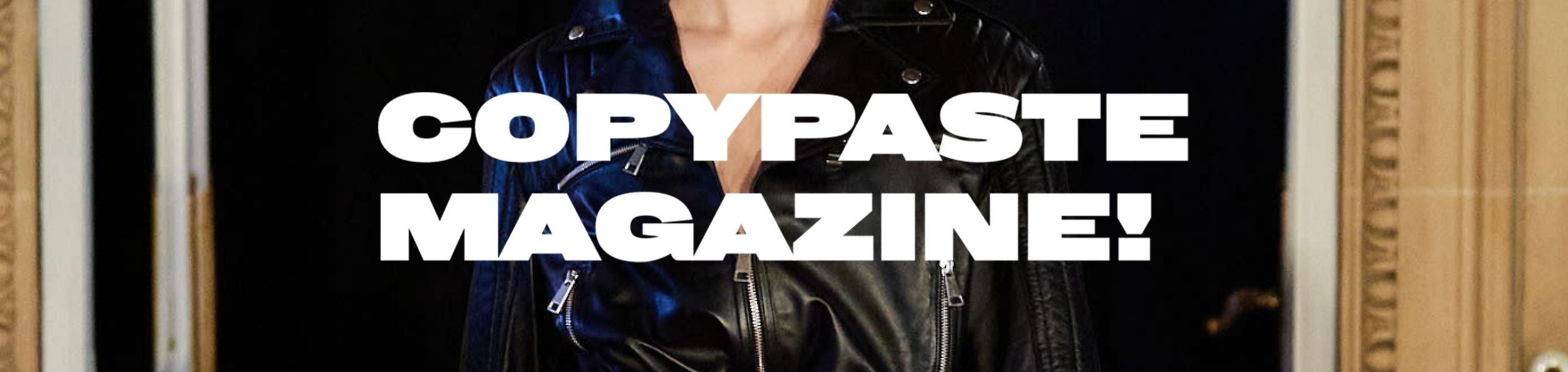 LARUICCI X COPYPASTE MAGAZINE !