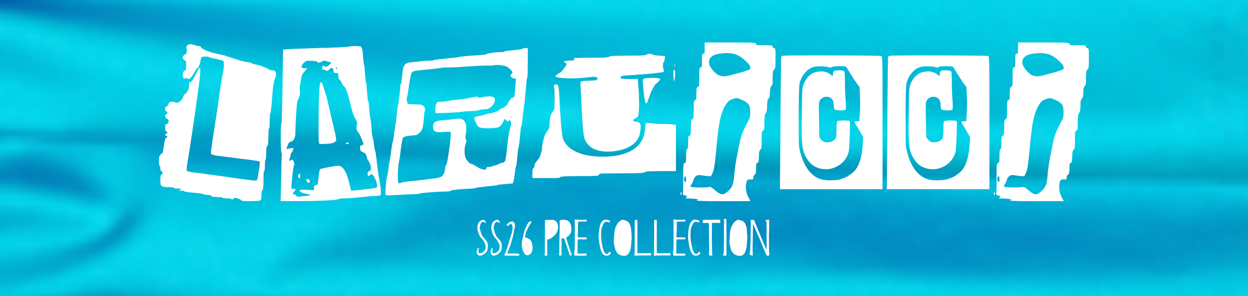 LARUICCI SS26 PRE COLLECTION